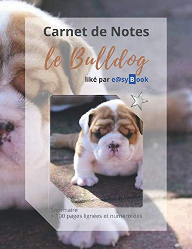 Carnet de Notes - le Bulldog: [Gd. Format] : Sommaire + 100 pages ...