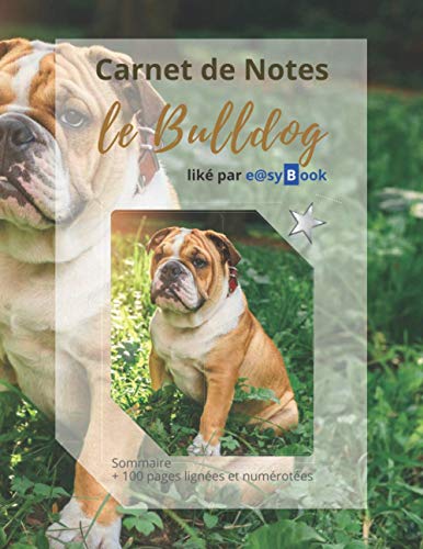 Carnet de Notes - le Bulldog: [Gd. Format] : Sommaire + 100 pages ...