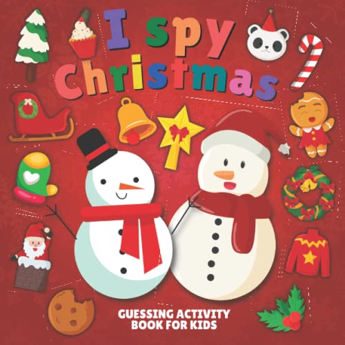 I Spy Christmas Guessing Activity Book For Kids: Cute I Spy With My