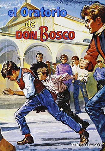 El Oratorio De Don Bosco By Teresio Bosco Goodreads