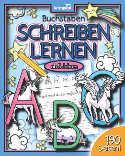 Buchstaben schreiben lernen ab 5 Jahren: Das Zauber-ABC mit Einhörnern