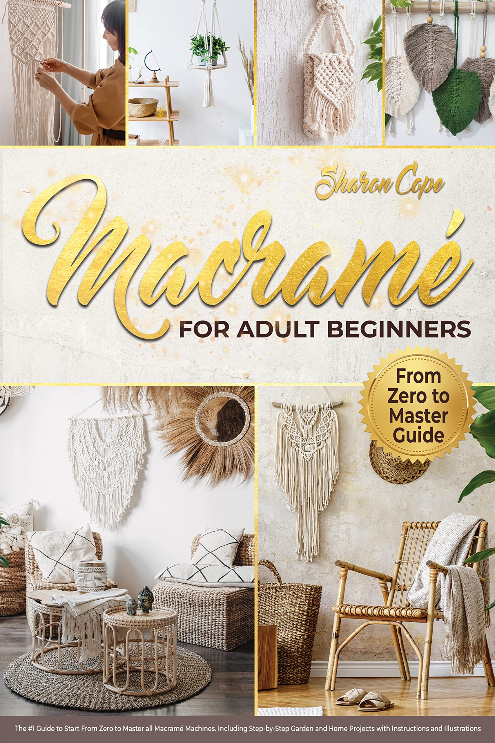 Macramé for Adult Beginners The 1 Guide to Start from Zero to Master