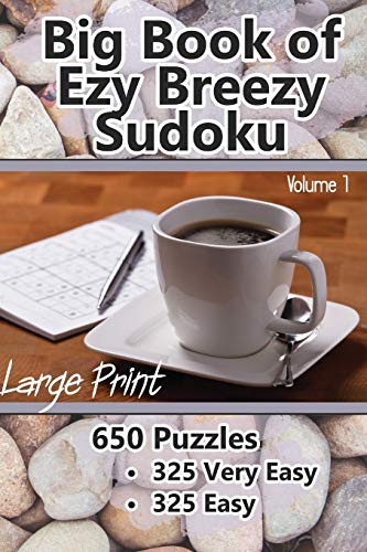 Big Book Of Ezy Breezy Sudoku Volume 1 Large Print Relaxing Sudoku 