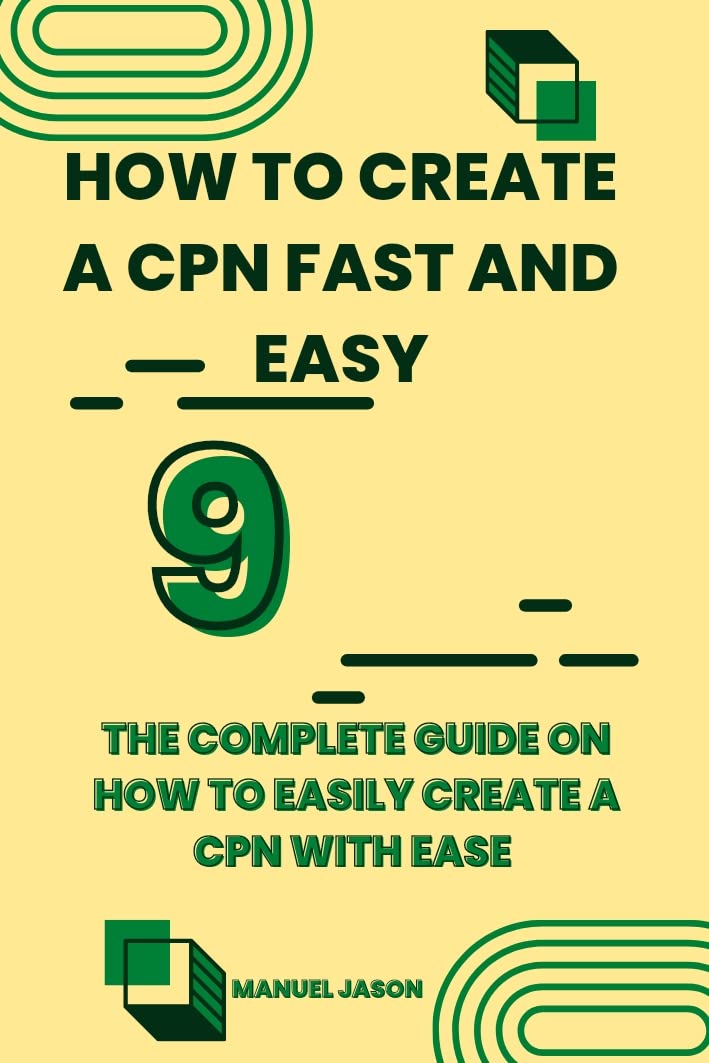 How to create a CPN fast and easy The complete guide on how to easily