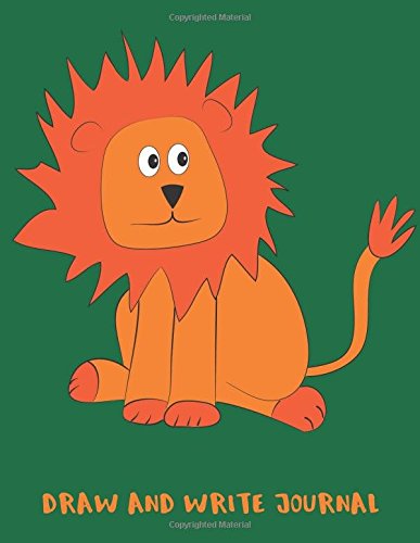 Draw and Write Journal: Creative Writing Drawing Kids Lion Journal: Pre ...
