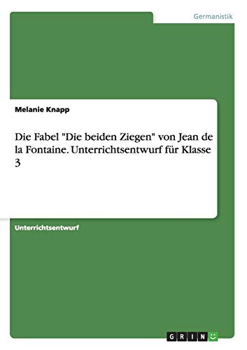 Die Beiden Ziegen Fabel Lehre Die Fabel "Die beiden Ziegen" von Jean de la Fontaine