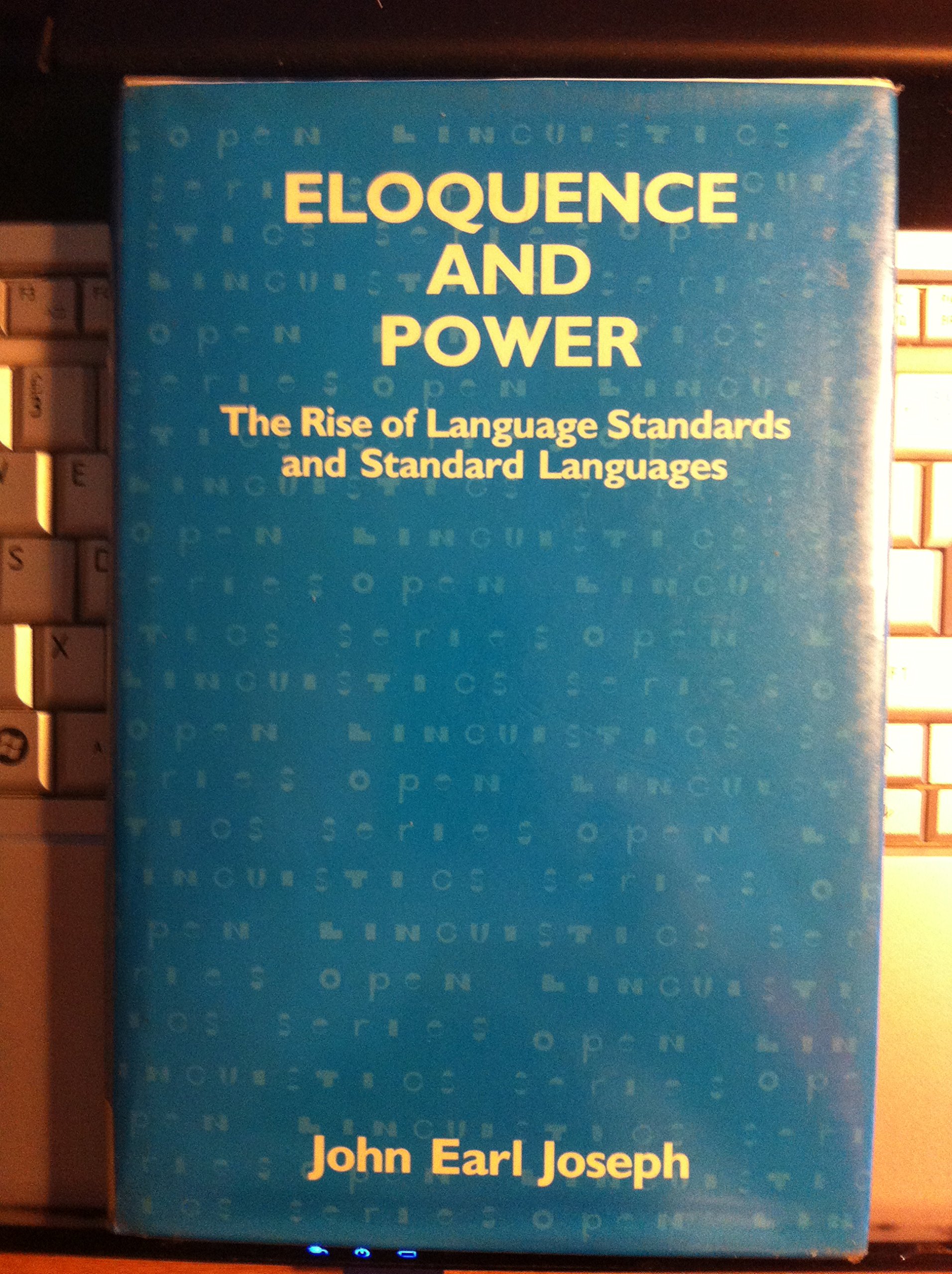 Eloquence and power The rise of language standards and standard