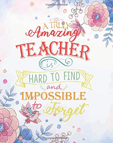 A truly amazing teacher is hard to find and impossible to forget ...