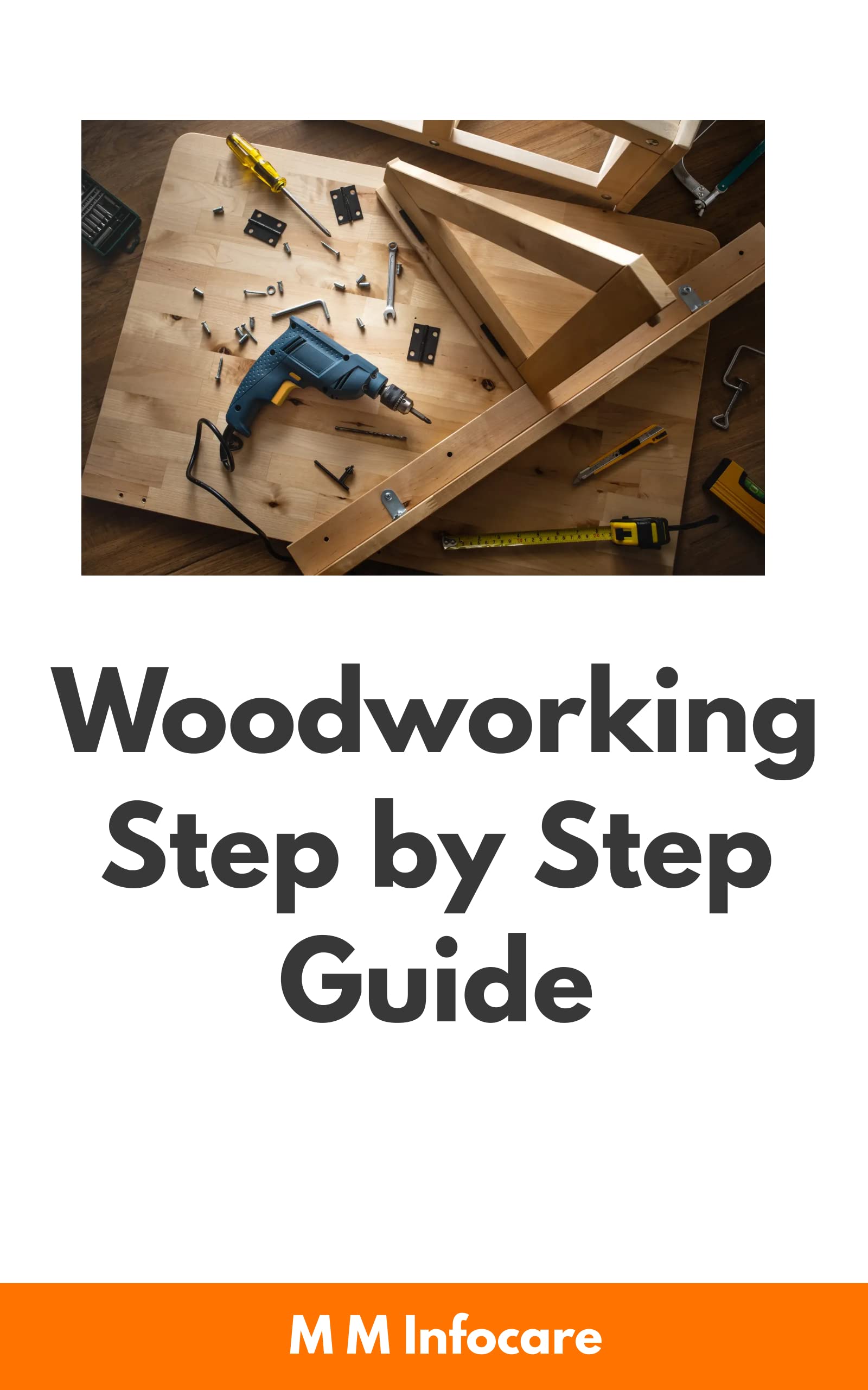 Woodworking Step by Step Guide by Mansoor Muallim | Goodreads
