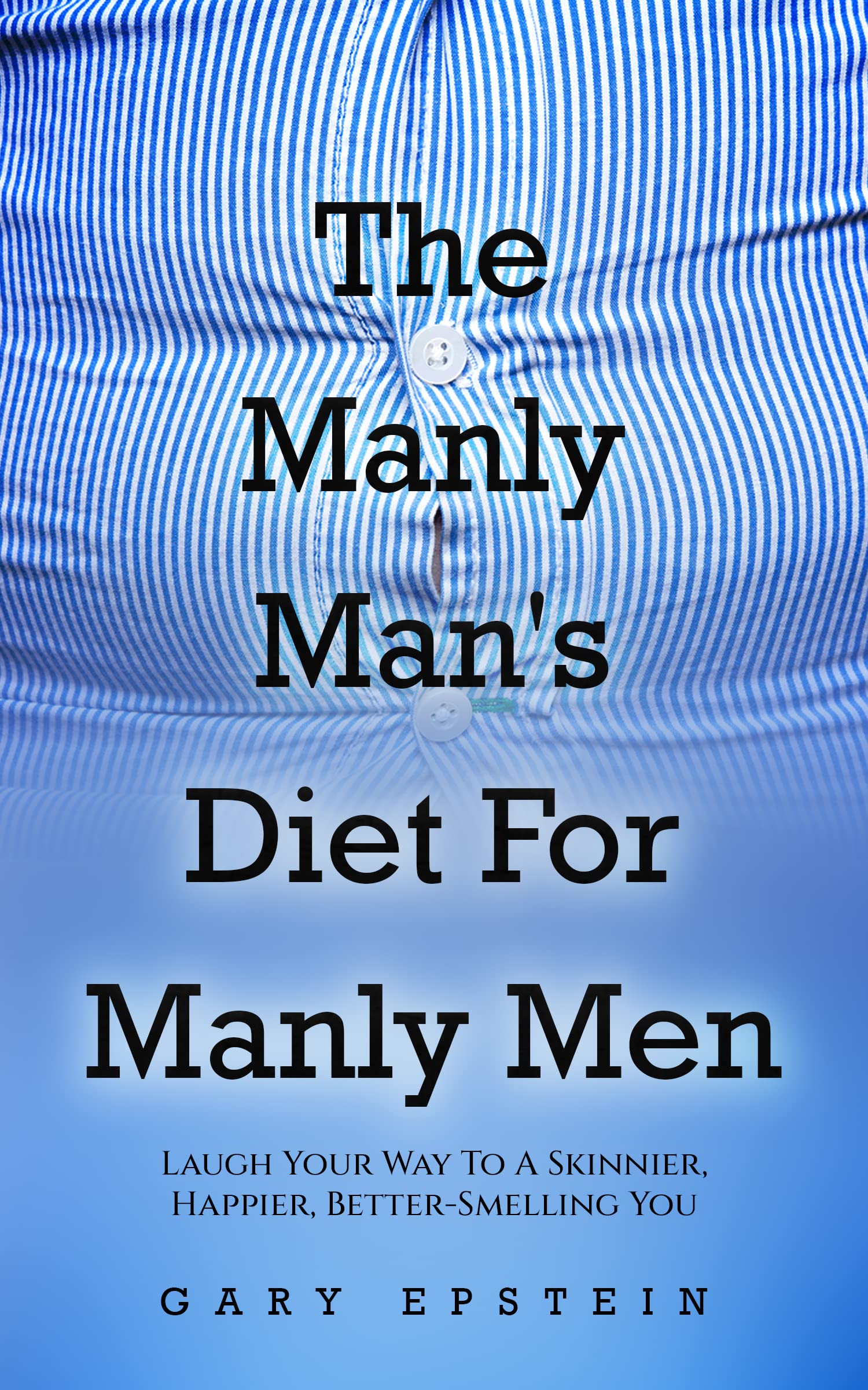 the-manly-man-s-diet-for-manly-men-laugh-your-way-to-a-skinnier