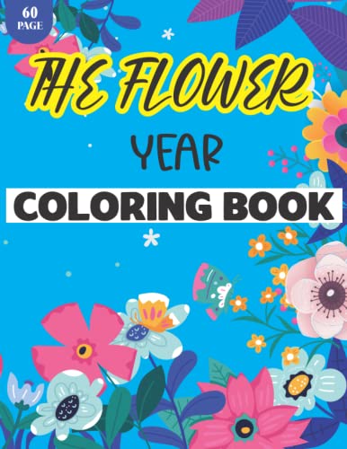 The Flower Year Coloring Book: Flower Coloring Books for girls 7-10 by ...