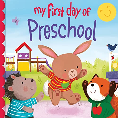 My First Day of Preschool: A Sweet Back-to-School Adventure for Toddlers