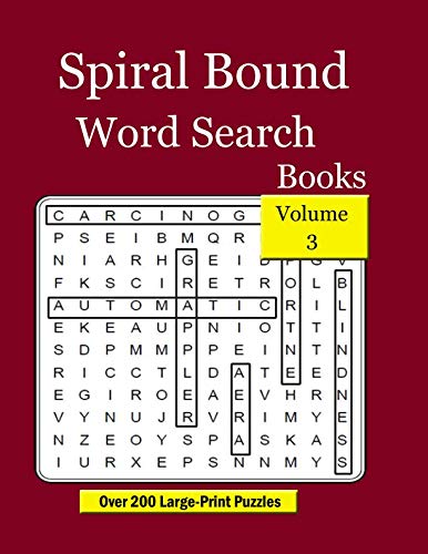Spiral Bound Word Search Books Volume 3 Over 200 Large Print Puzzles Spiral bound word search books volume 3 over 200 large print puzzles