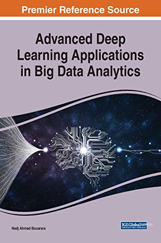 Advanced Deep Learning Applications in Big Data Analytics by Hadj Ahmed ...