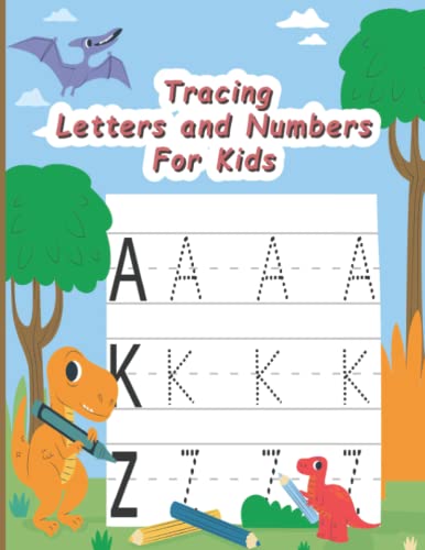 Tracing Letters and Numbers For Kids: Tracing Letters and Numbers ...