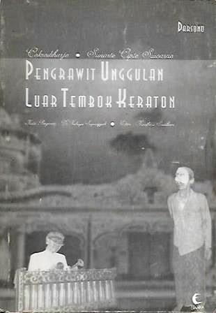 Cokrodiharjo dan Sunarto Cipto Suwarso - Pengrawit Unggulan Luar Tembok Keraton book cover