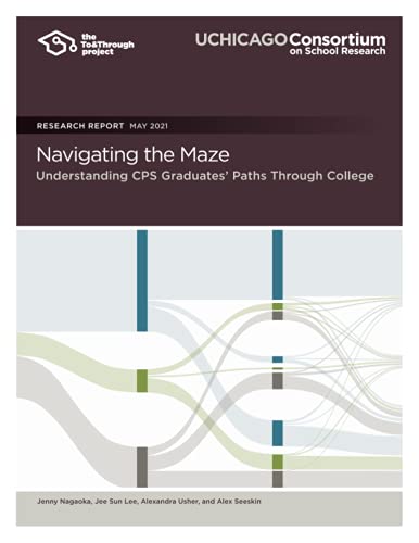 Navigating the Maze: Understanding CPS Graduates’ Paths Through College ...