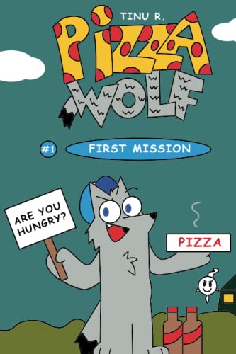 Pizza Wolf First Mission By Tinu R Goodreads