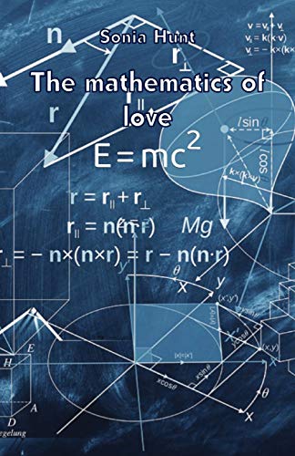 The mathematics of love by Sonia Hunt | Goodreads