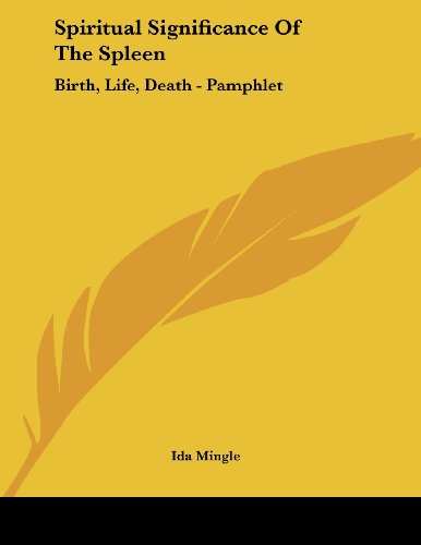Spiritual Significance Of The Spleen Birth Life Death Pamphlet By 