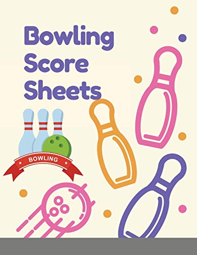 Bowling Score Sheets: 110 Large Score Sheets for Scorekeeping Bowling ...
