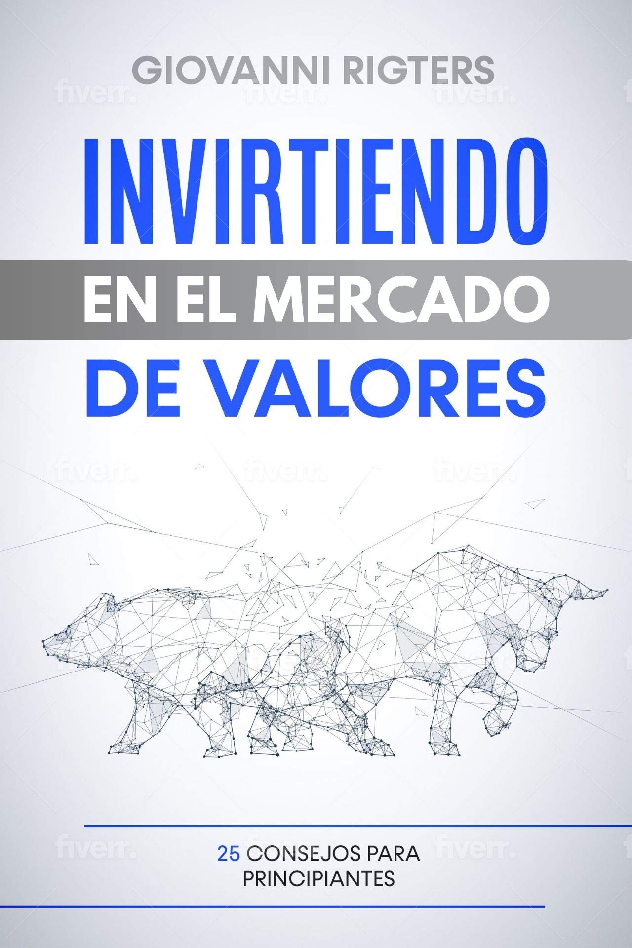 Invirtiendo en el mercado de valores: 25 consejos para principiantes by ...