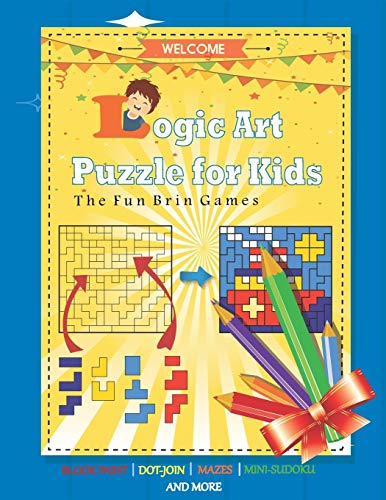 Logic Art Puzzle for Kids (Volume 1): The Fun Brian Games for Clever ...