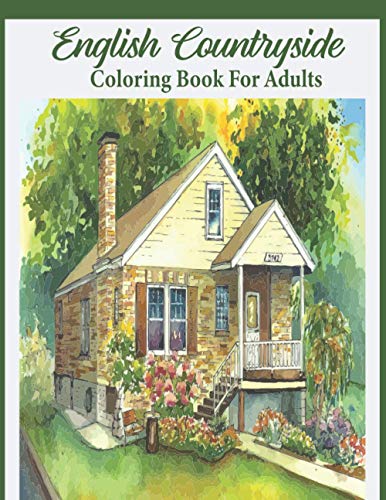 English countryside coloring book for adults: An Adult English ...