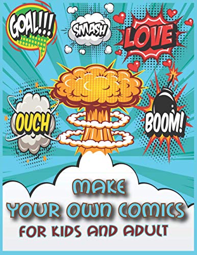 Make your own comics for kids and adult: Blank Comic Book for Kids with ...