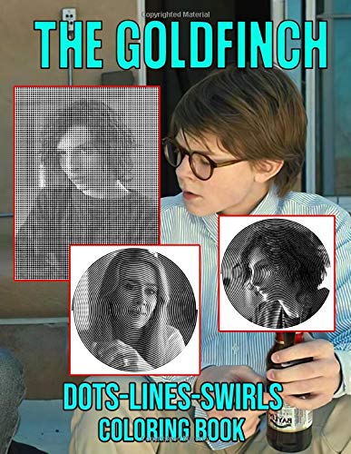 The Goldfinch Dots Lines Swirls Coloring Book: The Goldfinch Impressive
