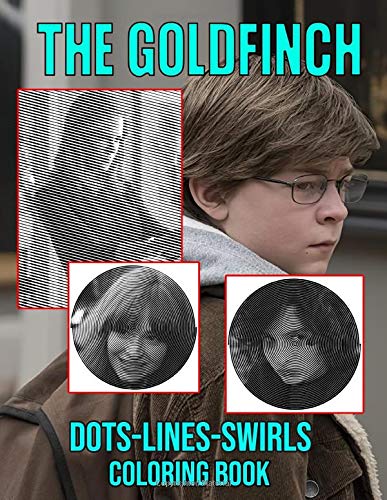 The Goldfinch Dots Lines Swirls Coloring Book: The Goldfinch Dots-Lines