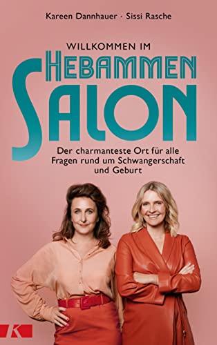 Willkommen im Hebammensalon: Der charmanteste Ort für alle Fragen rund um Schwangerschaft und Geburt - Nur im E-Book: Das exklusive Zusatzkapitel "Sugar, Sugar"