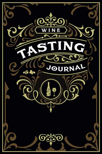 Wine Tasting Journal: A Guided 6x9 Notebook for Wine Ratings