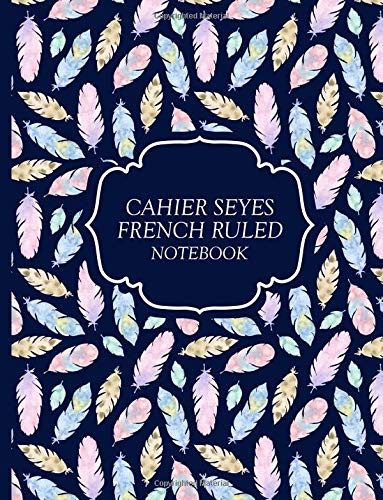 Cahier Seyes French Ruled Notebook: Blank Exercise Book For Cursive ...