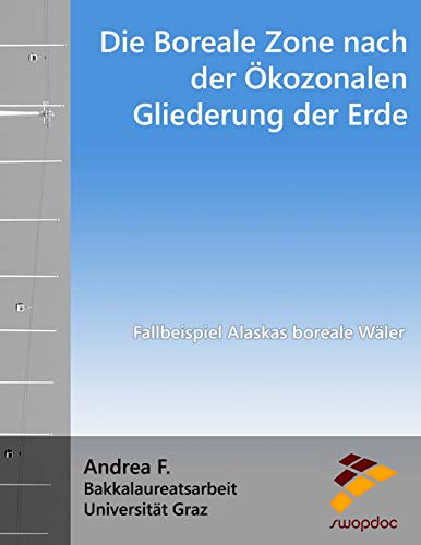 Die Boreale Zone nach der Ökozonalen Gliederung der Erde Fallbeispiel