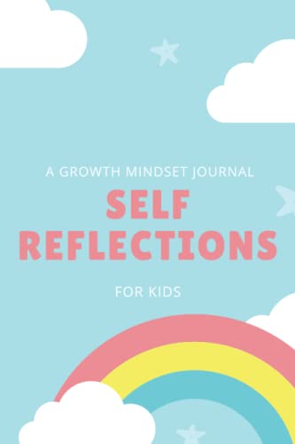 Self Reflections - A Growth Mindset Journal For Kids: Drawing ...