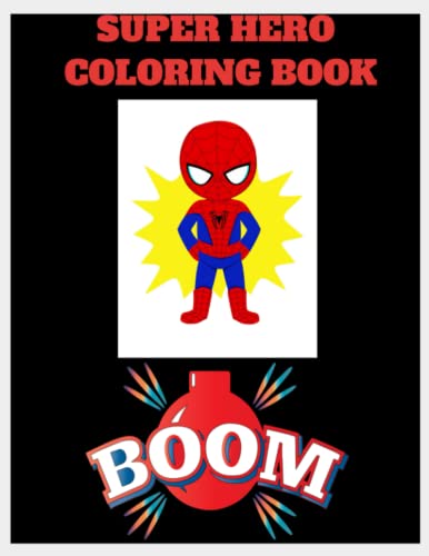 SUPERHERO COLORING BOOK FOR KIDS and TEENS: 40+ SUPERHERO ILLUSTRATIONS FOR KIDS AND ADULTS ...