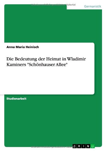 Die Bedeutung Der Heimat In Wladimir Kaminers Sch Nhauser Allee By Anna 