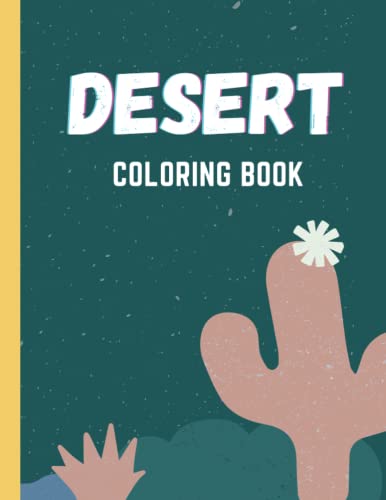 Desert Coloring Book: Perfect Beautiful Desert Book With Cute ...