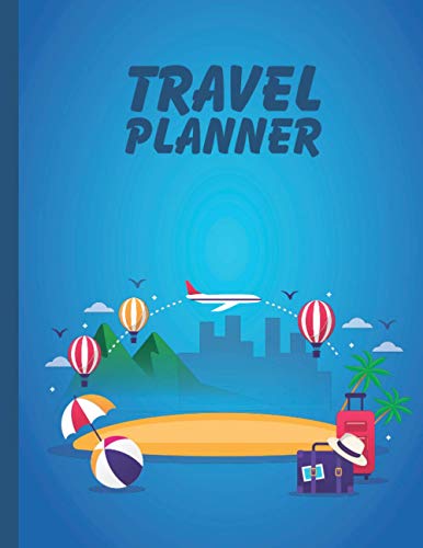 Travel Planner: Trip Journal &amp; Travel Planner Notebook To Plan travel ...