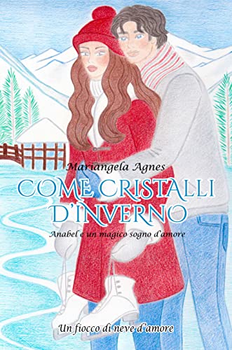 Come cristalli d’inverno: Anabel e un magico sogno d’amore