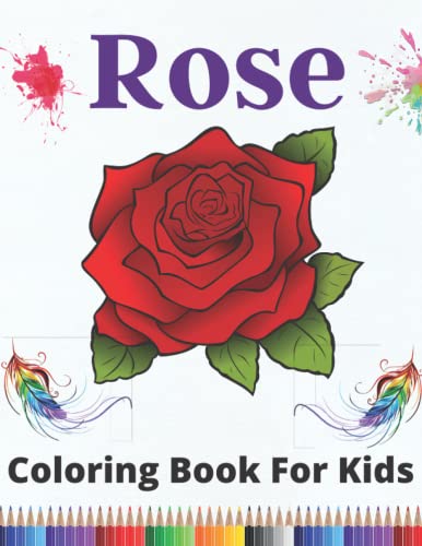 Colorful Roses Book Rose Coloring Book For Kids: Rose Coloring Book,Relaxing Coloring Book ...