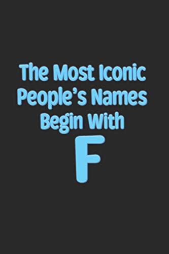 The Most Iconic People’s Names Begin with F by Madrats Ent | Goodreads