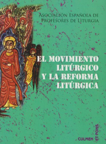 Movimiento Litúrgico y la Reforma Litúrgica, El by Asociación Española