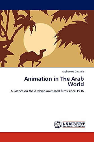 Animation in The Arab World: A Glance on the Arabian animated films ...