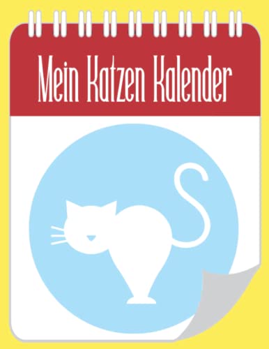 Mein Katzen Kalender: Das Katzen Malbuch mit Bildern für jeden Tag des