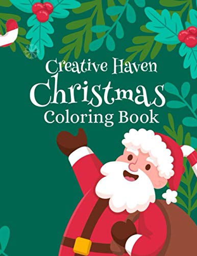 Creative Haven Christmas Coloring Book: New and Expanded Edition. A
