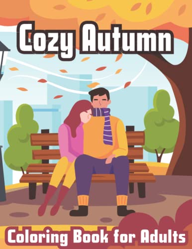 Autumn Coloring Book: Cozy Autumn Coloring Pages with Relaxing Fall ...