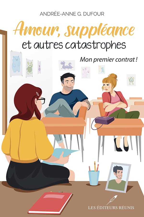 Mon premier contrat! (Amour, suppléance et autres catastrophes t. 2)