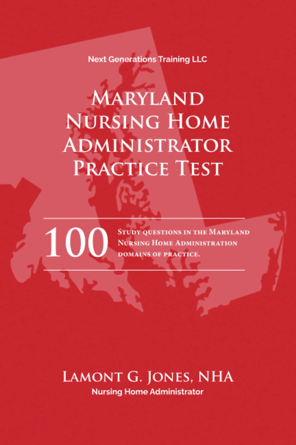 Maryland Licensing Practice Exam in Nursing Home Administration
